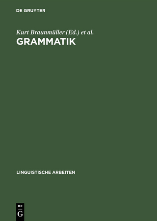 Grammatik - Kurt Braunmüller; Wilfried Kürschner