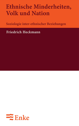 Ethnische Minderheiten, Volk und Nation - Friedrich Heckmann