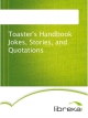 Toaster's Handbook Jokes, Stories, and Quotations