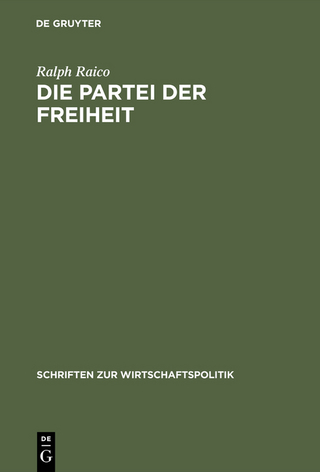 Die Partei der Freiheit - Ralph Raico; Jorg Guido Hülsmann; Gabriele Bartel; Pia Weiß