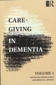 Care-Giving in Dementia: Volume 1: Research and Applications (Vol 1)