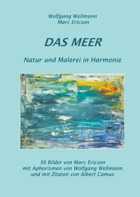 Das Meer - Wolfgang Wellmann, Marc Ericson