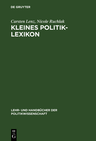 Kleines Politik-Lexikon - Carsten Lenz; Nicole Ruchlak