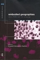 Embodied Geographies - Elizabeth Kenworthy Teather