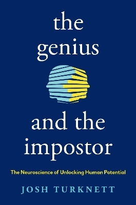 The Genius and the Impostor - Josh Turknett