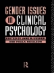 Gender Issues in Clinical Psychology - Jane M. Ussher; Paula Nicolson; Jane Usher