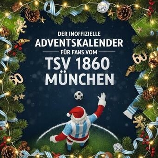 Der inoffizielle Adventskalender für Fans vom TSV 1860 München