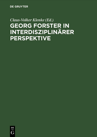 Georg Forster in interdisziplinärer Perspektive - Claus-Volker Klenke