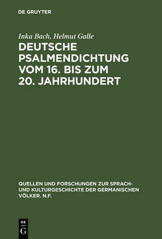 Deutsche Psalmendichtung vom 16. bis zum 20. Jahrhundert - Inka Bach; Helmut Galle
