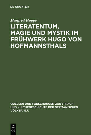 Literatentum, Magie und Mystik im Frühwerk Hugo von Hofmannsthals - Manfred Hoppe