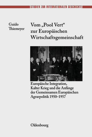 Vom 'Pool Vert' zur Europäischen Wirtschaftsgemeinschaft - Guido Thiemeyer