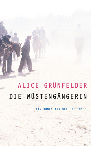 Die Wustengangerin - Alice Grunfelder