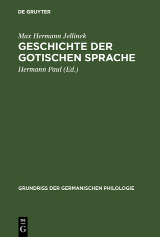 Geschichte der gotischen Sprache - Max Hermann Jellinek; Hermann Paul
