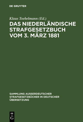 Das niederländische Strafgesetzbuch vom 3. März 1881 - Klaus Toebelmann