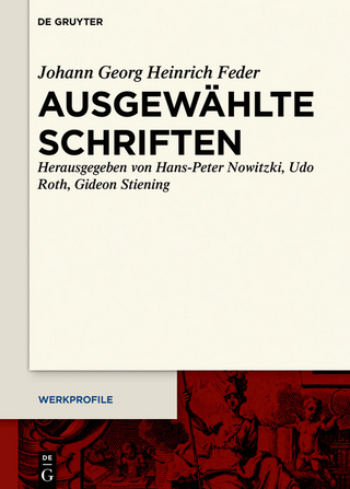 Ausgewählte Schriften - Johann Georg Heinrich Feder; Hans-Peter Nowitzki; Udo Roth; Gideon Stiening
