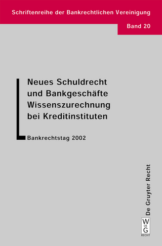 Neues Schuldrecht und Bankgeschäfte. Wissenszurechnung bei Kreditinstituten - Walther Hadding; Klaus J. Hopt; Herbert Schimansky