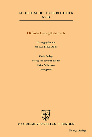 Evangelienbuch - Otfrid von Weissenburg; Oskar Erdmann; Edward Schröder; Ludwig Wolff