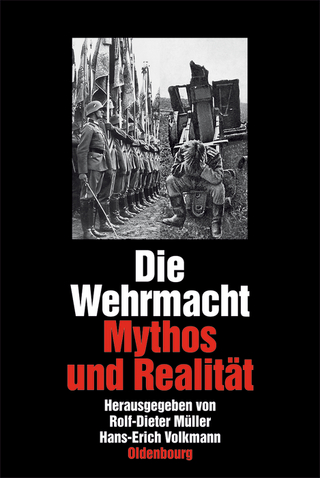 Die Wehrmacht - Rolf-Dieter Müller; Hans-Erich Volkmann
