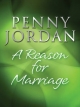 Reason For Marriage (Mills & Boon Modern) - Penny Jordan