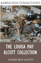Louisa May Alcott Collection - LOUISA MAY ALCOTT