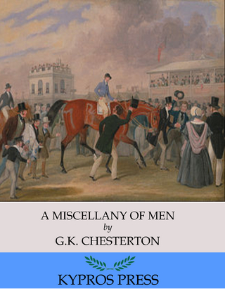 A Miscellany of Men - G.K. Chesterton