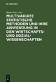 Multivariate Statistische Methoden und ihre Anwendung in den Wirtschafts- und Sozialwissenschaften - Hans Peter Litz