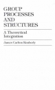 Group Processes and Structure - James Carlton Kimberly