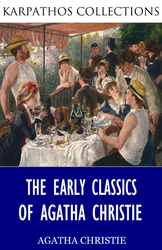 Early Classics of Agatha Christie - Agatha Christie