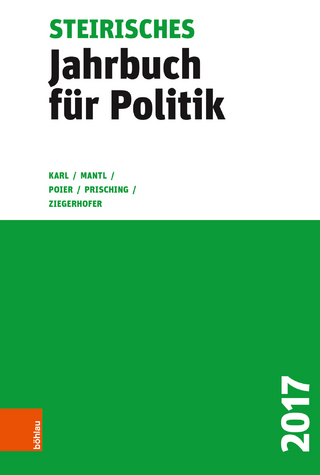 Steirisches Jahrbuch für Politik 2017 - Beatrix Karl; Wolfgang Mantl; Klaus Poier; Manfred Prisching; Anita Ziegerhofer