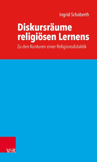 Diskursräume religiösen Lernens - Ingrid Schoberth