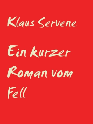 Ein kurzer Roman vom Fell - Klaus Servene