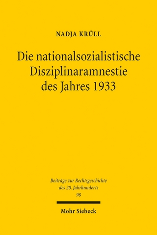 Die nationalsozialistische Disziplinaramnestie des Jahres 1933 - Nadja Krüll