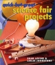 Quick-but-great Science Fair Projects - Shar Levine; Leslie Johnstone