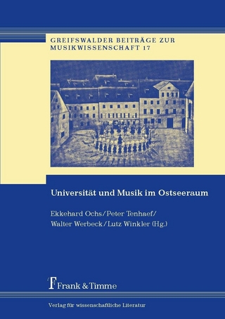 Universität und Musik im Ostseeraum - Ekkehard Ochs; Peter Tenhaef; Walter Werbeck; Lutz Winkler