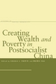 Creating Wealth and Poverty in Postsocialist China - Deborah S. Davis; Feng Wang