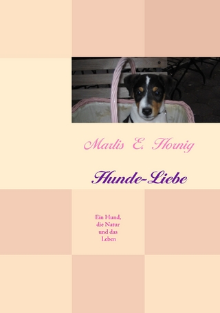 Hunde-Liebe - Marlis E. Hornig