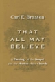 That All May Believe - Carl E. Braaten