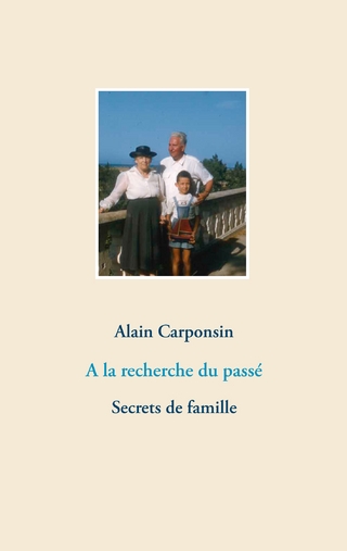 A la recherche du passé - Alain Carponsin