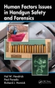 Human Factors Issues in Handgun Safety and Forensics - Hal  W. Hendrick; Paul Paradis; Richard J. Hornick