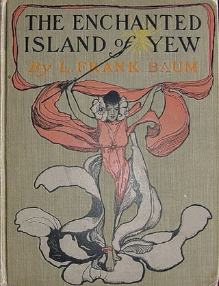 Enchanted Island of Yew - L. Frank Baum