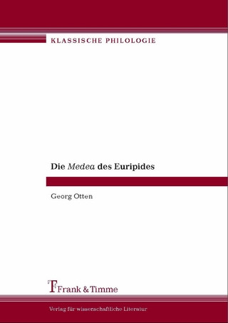 Die Medea des Euripides - Georg Otten