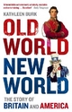 Old World, New World: The Story of Britain and America