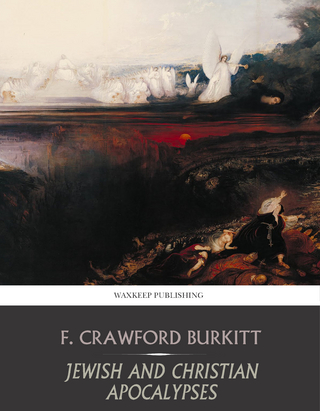 Jewish and Christian Apocalypses - F. Crawford Burkitt