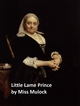 Little Lame Prince - Miss Mulock