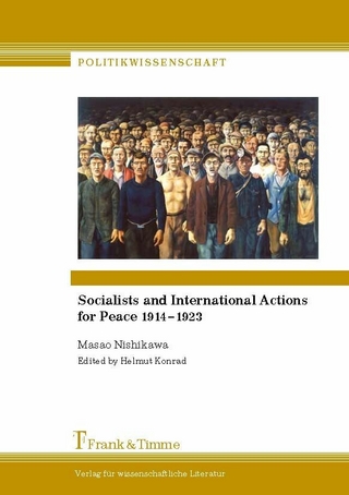 Socialists and International Actions for Peace 1914-1923 - Helmut Konrad; Masao Nishikawa