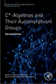 C*-Algebras and Their Automorphism Groups - Soren Eilers;  Dorte Olesen
