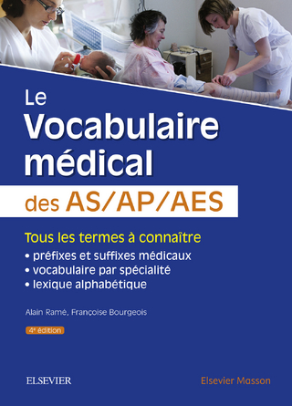 Le vocabulaire médical des AS/AP/AES - Françoise Bourgeois; Laura CUISSET; Alain Ramé