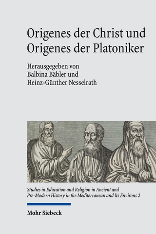 Origenes der Christ und Origenes der Platoniker - Balbina Bäbler; Heinz-Günther Nesselrath