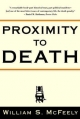 Proximity to Death - William S. McFeely