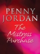 Mistress Purchase (Mills & Boon Modern) (Penny Jordan Collection) - Penny Jordan